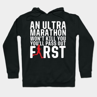 An Ultra Marathon Won't Kill You Female Runner Hoodie